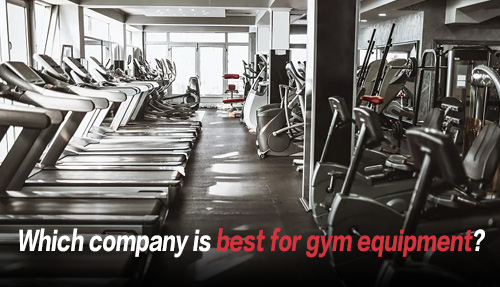 Which Company is Best for Gym Equipment?